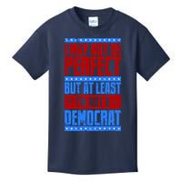 I May Not Be Perfect But At Least Im Not A Democrat Kids T-Shirt