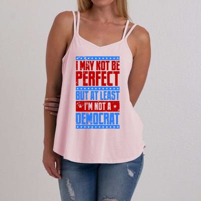 I May Not Be Perfect But At Least Im Not A Democrat Women's Strappy Tank