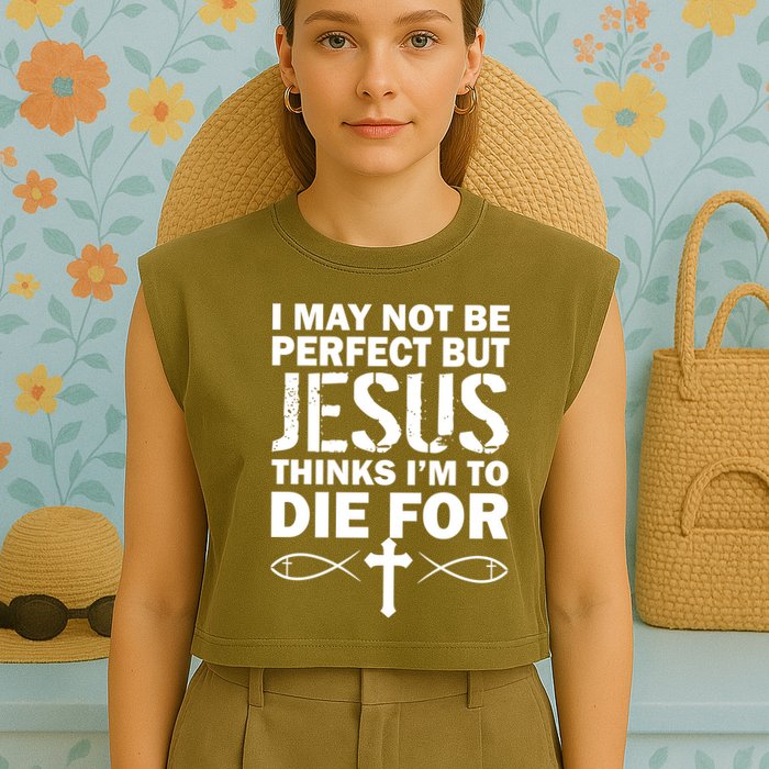 I May Not Be Perfect But Jesus Thinks I'm To Die For Garment-Dyed Women's Muscle Tee