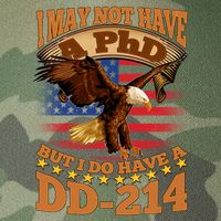 I May Not Have A PhD But I Do Have A DD-214 Legacy Tie Dye Trucker Hat