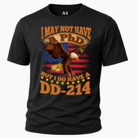 I May Not Have A PhD But I Do Have A DD-214 Performance Shirt