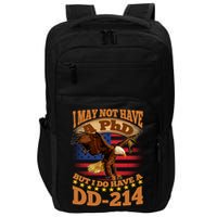 I May Not Have A PhD But I Do Have A DD-214 Impact Tech Backpack