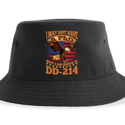 I May Not Have A PhD But I Do Have A DD-214 Sustainable Bucket Hat