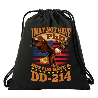 I May Not Have A PhD But I Do Have A DD-214 Drawstring Bag