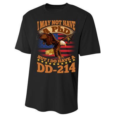 I May Not Have A PhD But I Do Have A DD-214 Performance Sprint T-Shirt