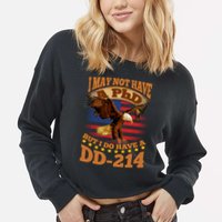 I May Not Have A PhD But I Do Have A DD-214 Cropped Pullover Crew