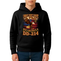 I May Not Have A PhD But I Do Have A DD-214 Kids Hoodie
