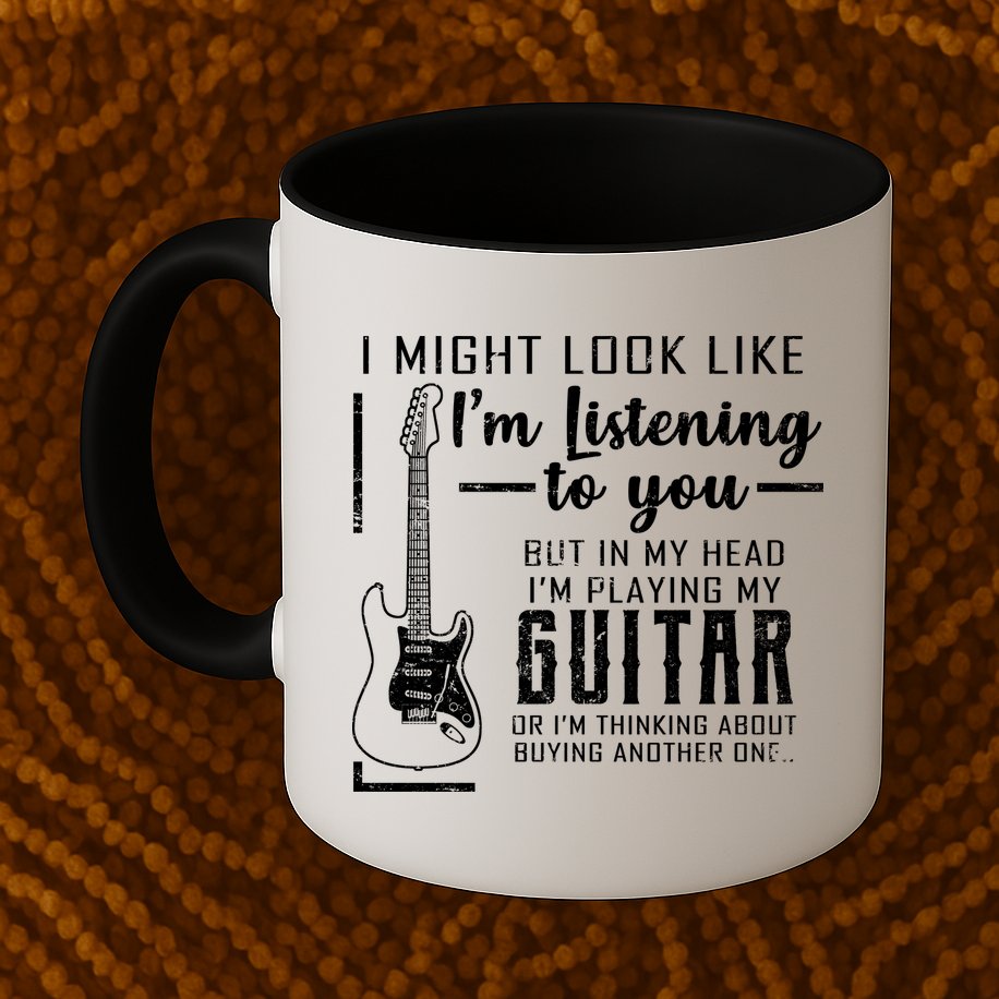 I Might Look Like I'm Listening To You Music Guitar Mug