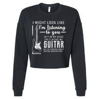 I Might Look Like I'm Listening To You Music Guitar Cropped Pullover Crew