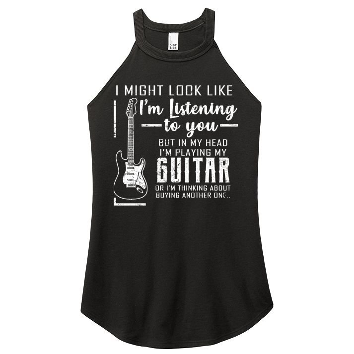 I Might Look Like I'm Listening To You Music Guitar Women's Perfect Tri Rocker Tank