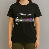 I Miss Your Face Music Notes T-Shirt