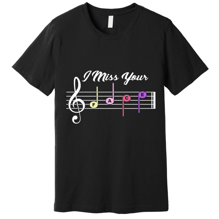 I Miss Your Face Music Notes Premium T-Shirt