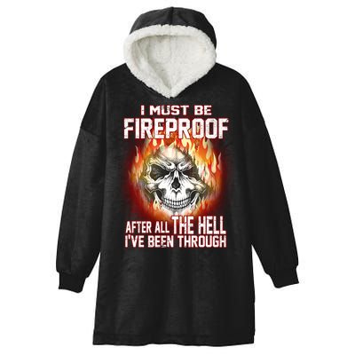 I Must Be Fireproof After All The Hell I've Been Through Hooded Wearable Blanket