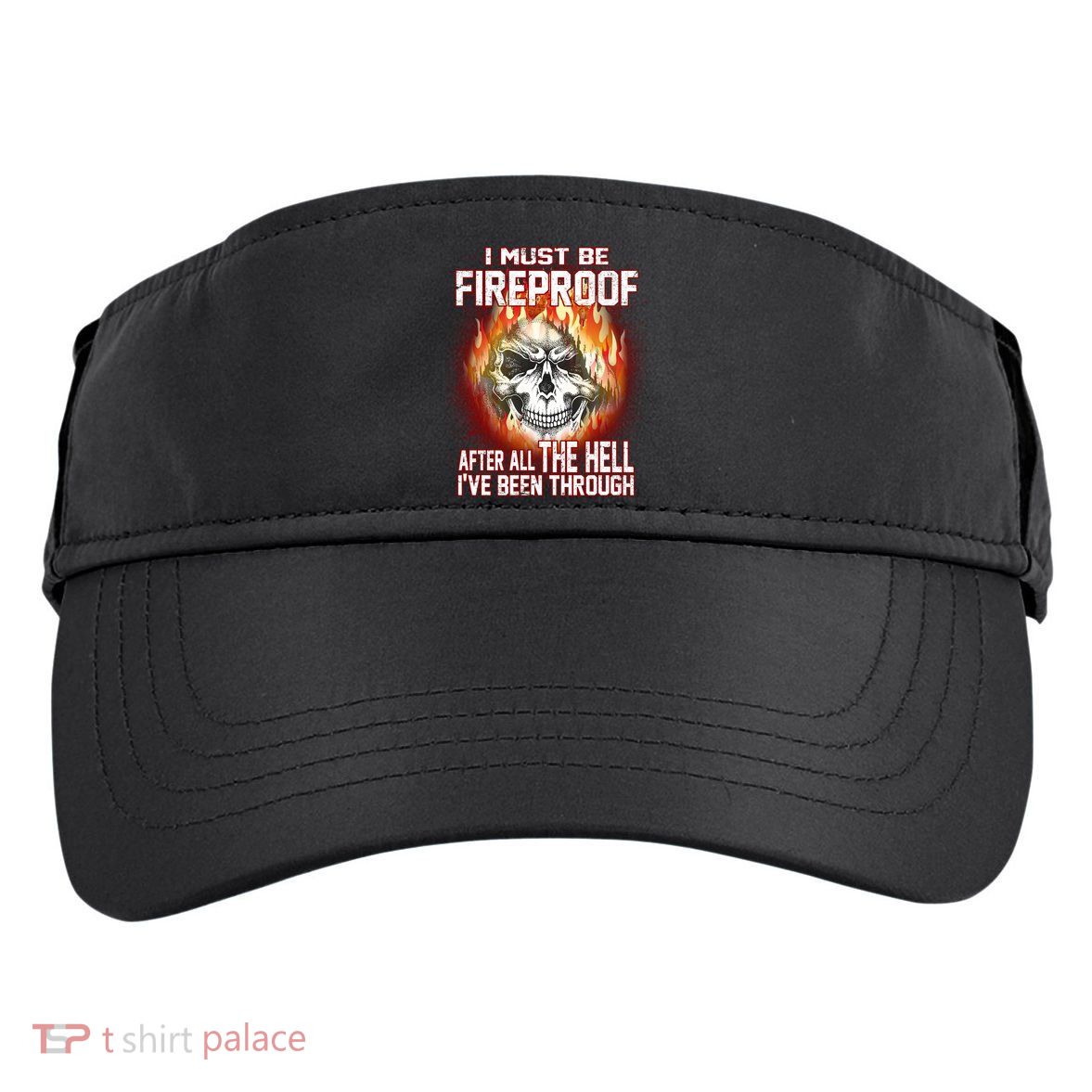 I Must Be Fireproof After All The Hell I've Been Through Adult Drive Performance Visor