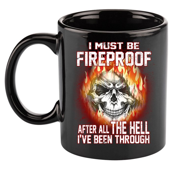 I Must Be Fireproof After All The Hell I've Been Through 11oz C Handle Ceramic Mug