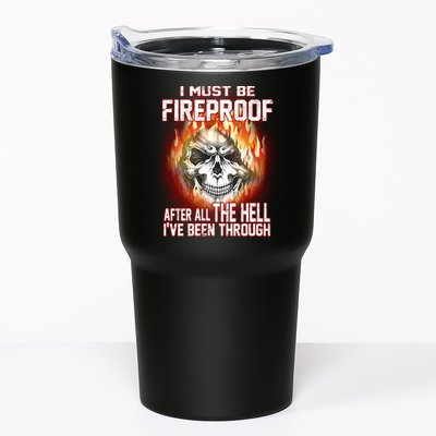 I Must Be Fireproof After All The Hell I've Been Through Tumbler