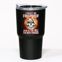 I Must Be Fireproof After All The Hell I've Been Through Tumbler