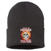 I Must Be Fireproof After All The Hell I've Been Through Sustainable Knit Beanie