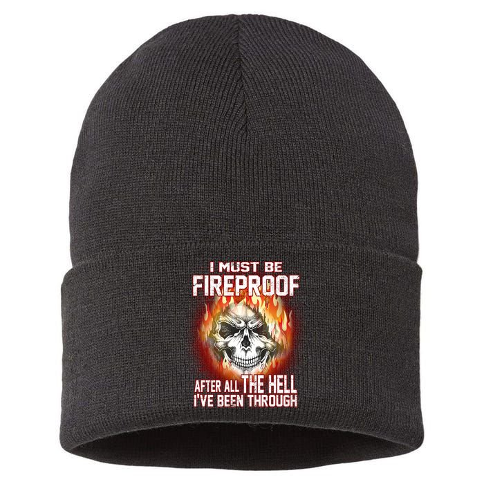 I Must Be Fireproof After All The Hell I've Been Through Sustainable Knit Beanie