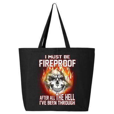 I Must Be Fireproof After All The Hell I've Been Through 25L Jumbo Tote