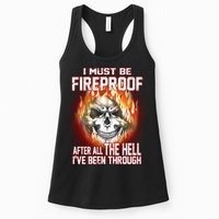 I Must Be Fireproof After All The Hell I've Been Through Womens Tank Top