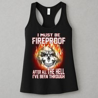 I Must Be Fireproof After All The Hell I've Been Through Womens Tank Top