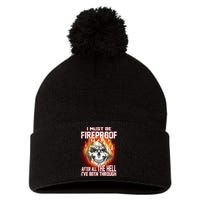 I Must Be Fireproof After All The Hell I've Been Through Pom Pom 12in Knit Beanie