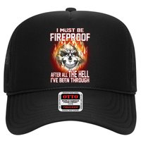 I Must Be Fireproof After All The Hell I've Been Through Trucker Hat