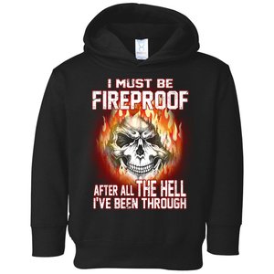 I Must Be Fireproof After All The Hell I've Been Through Toddler Hoodie