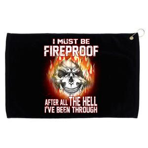 I Must Be Fireproof After All The Hell I've Been Through Grommeted Golf Towel