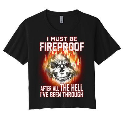 I Must Be Fireproof After All The Hell I've Been Through Women's Crop Top Tee