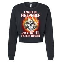 I Must Be Fireproof After All The Hell I've Been Through Cropped Pullover Crew