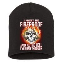 I Must Be Fireproof After All The Hell I've Been Through Short Acrylic Beanie