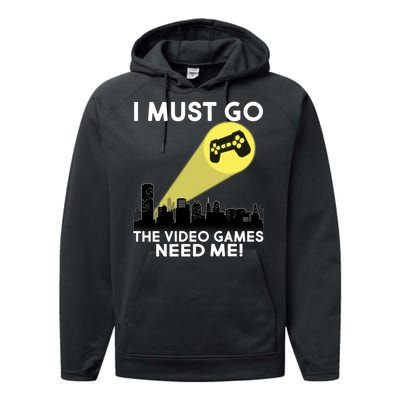 I Must Go The Video Game Needs Me Performance Fleece Hoodie