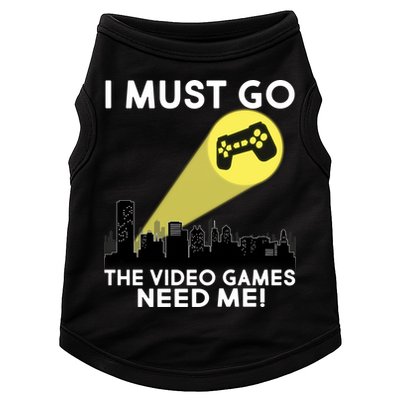 I Must Go The Video Game Needs Me Doggie Tank
