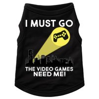 I Must Go The Video Game Needs Me Doggie Tank