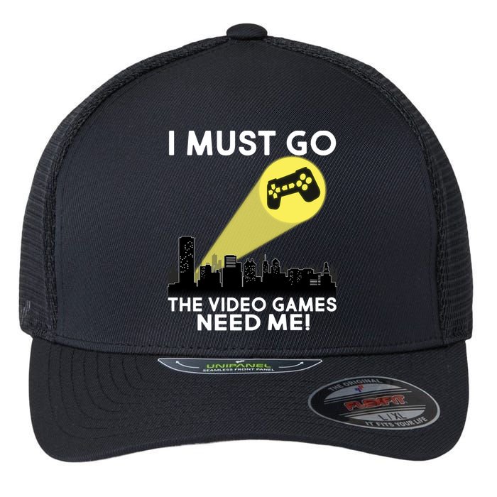 I Must Go The Video Game Needs Me Flexfit Unipanel Trucker Cap