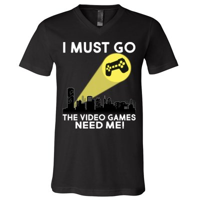 I Must Go The Video Game Needs Me V-Neck T-Shirt
