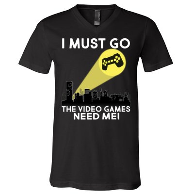 I Must Go The Video Game Needs Me V-Neck T-Shirt