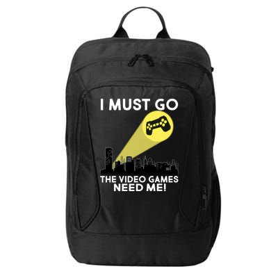 I Must Go The Video Game Needs Me City Backpack