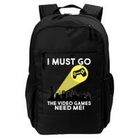 I Must Go The Video Game Needs Me Backpack
