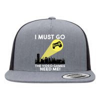 I Must Go The Video Game Needs Me Flat Bill Trucker Hat