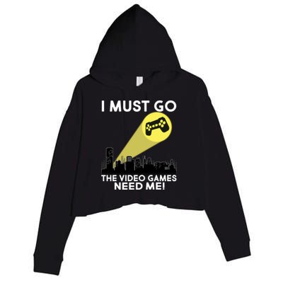 I Must Go The Video Game Needs Me Crop Fleece Hoodie