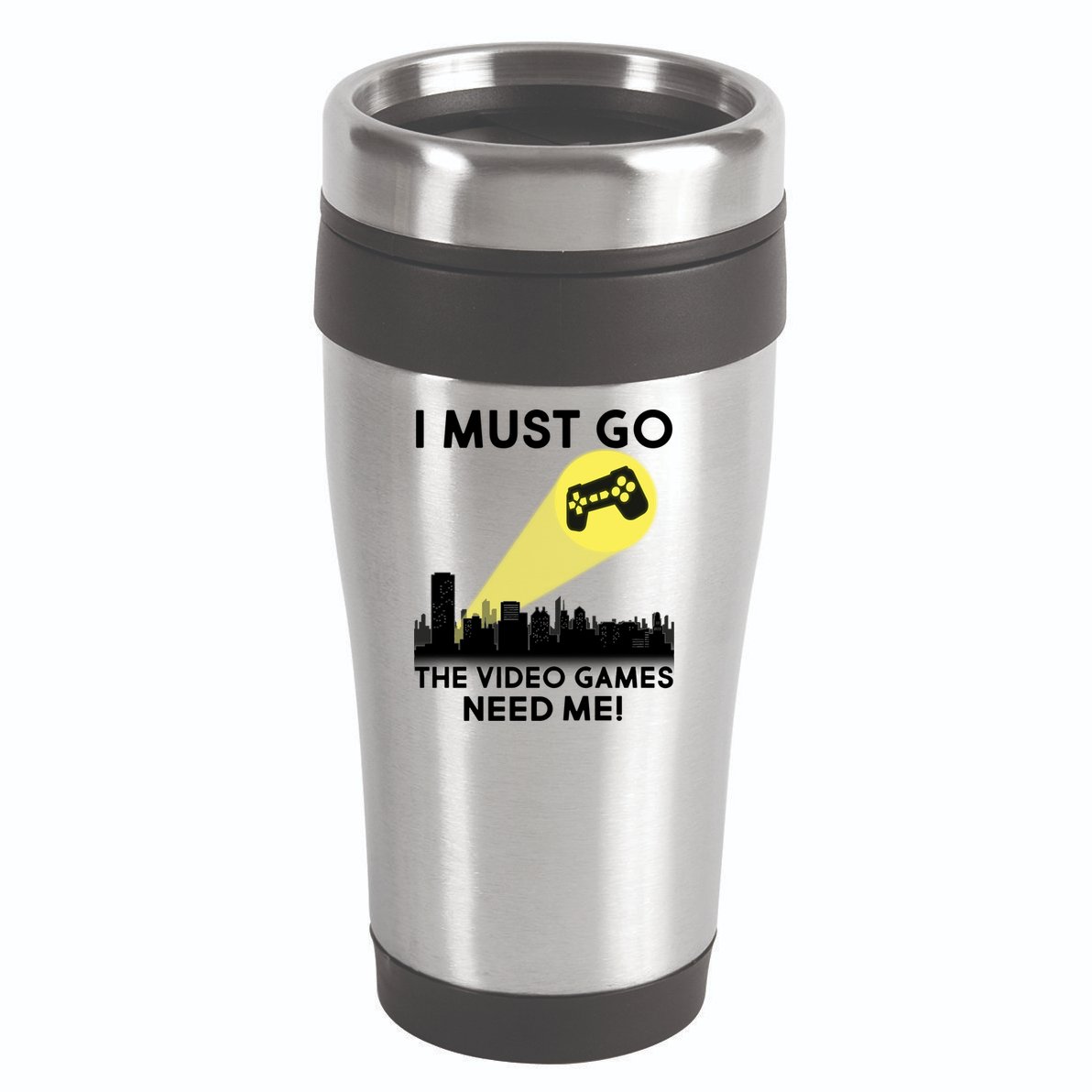 I Must Go The Video Game Needs Me 16oz Travel Tumbler