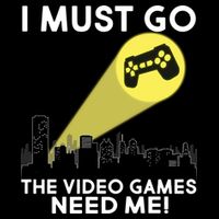 I Must Go The Video Game Needs Me Baby Bodysuit