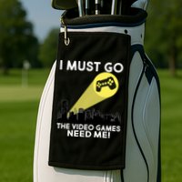 I Must Go The Video Game Needs Me Golf Towel