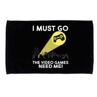 I Must Go The Video Game Needs Me Microfiber Hand Towel