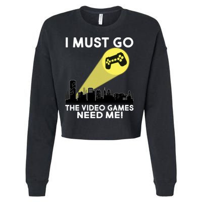 I Must Go The Video Game Needs Me Cropped Pullover Crew