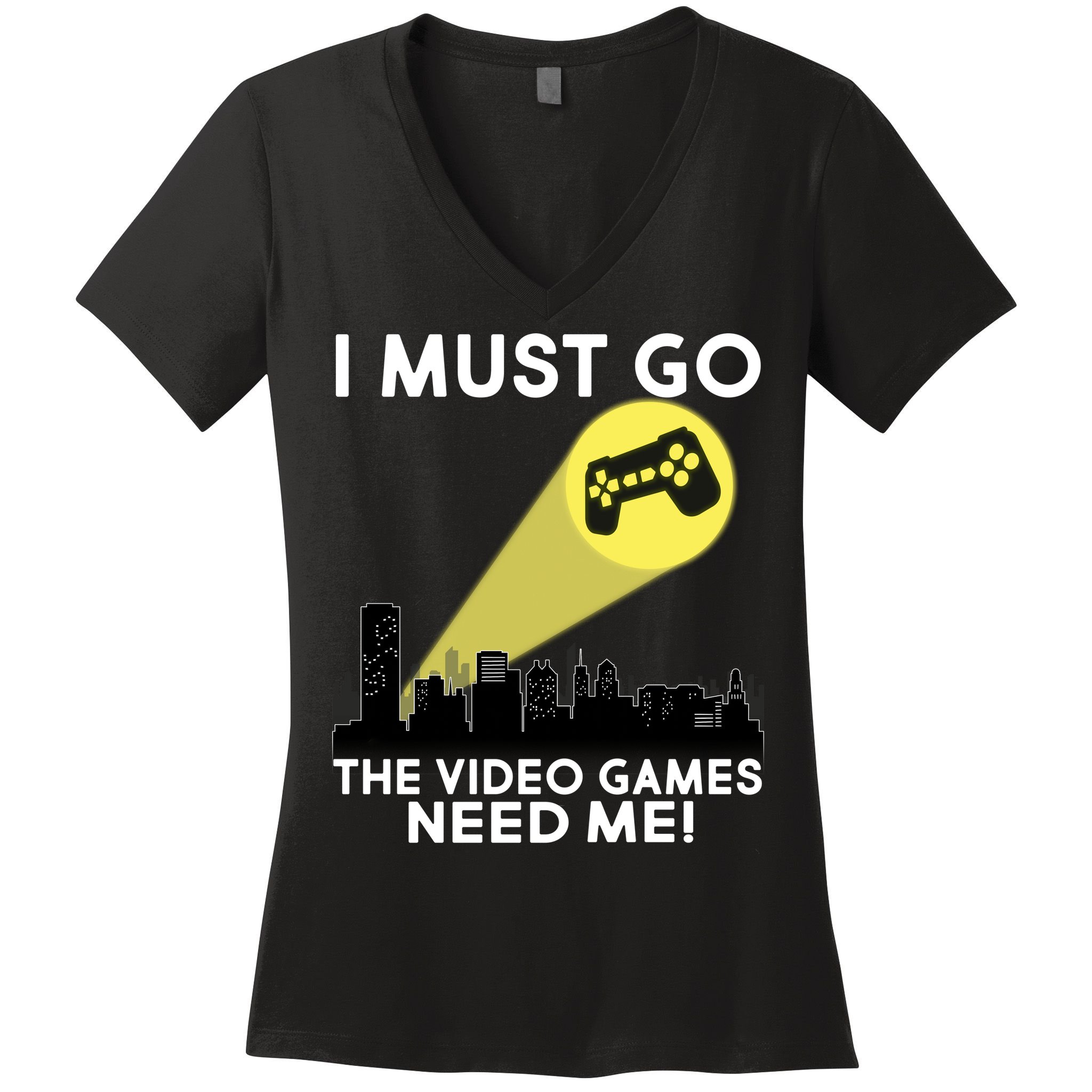 I Must Go The Video Game Needs Me Women's V-Neck T-Shirt
