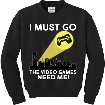 I Must Go The Video Game Needs Me Kids Sweatshirt
